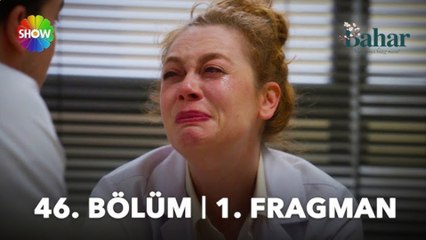 Bahar 46. bölüm fragmanı yayınlandı: ''Kendimi hiç bu kadar çaresiz hissetmedim''