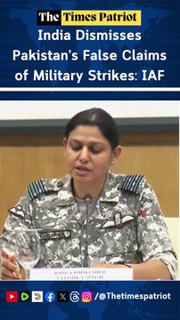 India Dismisses Pakistan’s False Claims of Military Strikes: IAF