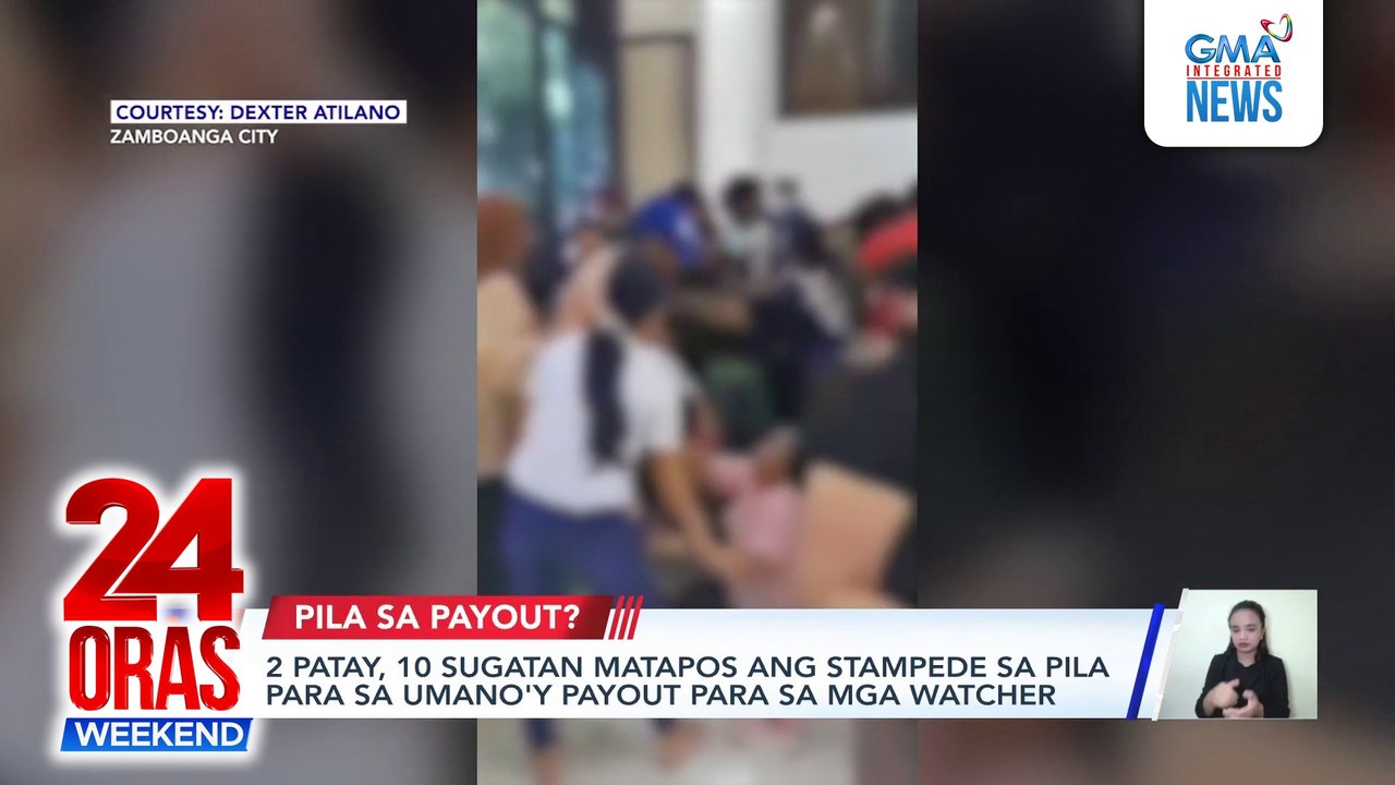 2 patay, 10 sugatan matapos ang stampede sa pila para sa umano'y payout para sa mga watcher | 24 Oras Weekend