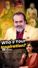 "Who's Your Inspiration?" || Acharya Prashant