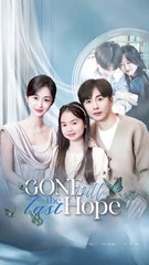 gone with the last hope chinese drama