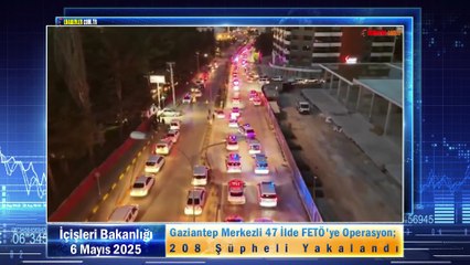 Gaziantep Merkezli 47 İlde FETÖ'ye Operasyon; 208 Şüpheli Yakalandı