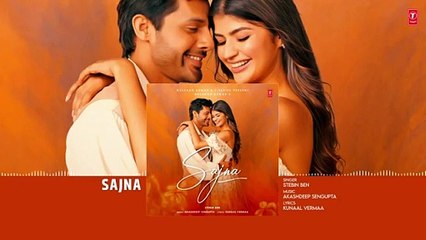 Sajna (Full Audio) Stebin Ben | Anjini S Dhawan | Akashdeep Sengupta, Kunaal Vermaa | New Hindi Song