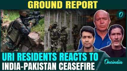 India-Pakistan Ceasefire EXCLUSIVE Ground Report: Uri People React to India Stopping Attacks on Pak