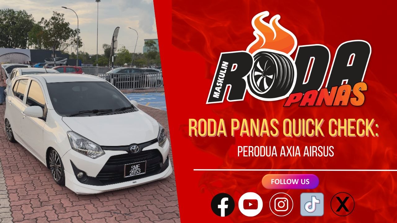 RODA PANAS QUICK CHECK : PERODUA AXIA AIRSUS