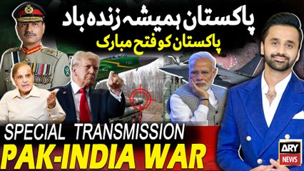PAK-INDIA WAR | Special Transmission | Waseem Badami | 10th May 2025  Part - 3