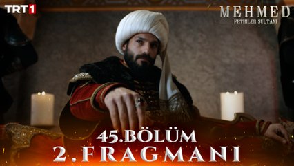 Mehmed: Fetihler Sultanı 45. Bölüm 2. Fragmanı
