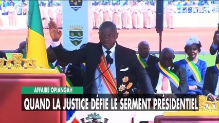 [#Reportage] Affaire Opiangah : quand la justice défie le serment présidentiel