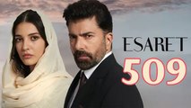 Esaret - Episode 509