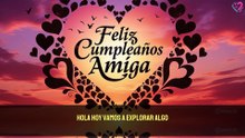 Feliz Cumpleaños Amiga Querida: Mensajes y Sorpresas para Hacerla Sonreír