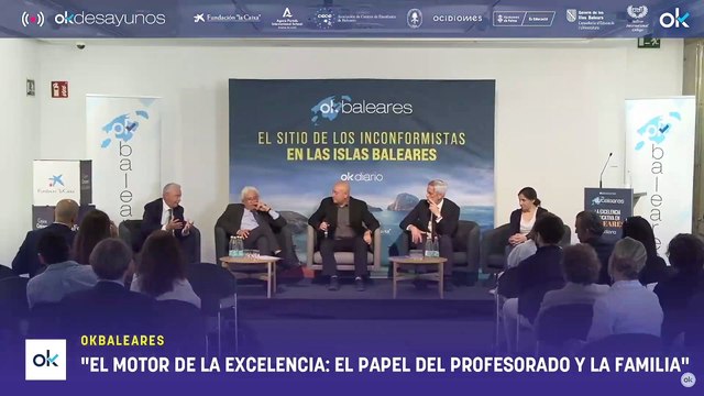 Mesa redonda OKBALEARES| El motor de la excelencia el papel del profesorado y la familia