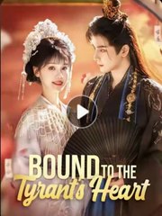 bound to the tyrant's heart chinese drama 1/2