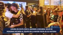 Locura en Ceuta con el ascenso a Segunda: miles de personas reciben al equipo en la mayor fiesta de su historia