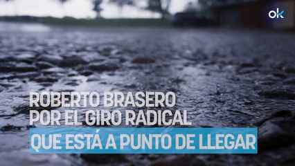 Comunicado de Roberto Brasero por el giro radical que está a punto de llegar: "La semana que viene…"