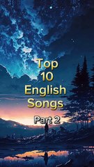 Top 10 English Songs You Must Hear 🌍