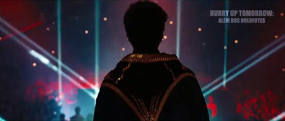 Hurry Up Tomorrow: Além dos Holofotes | movie | 2025 | Official Trailer