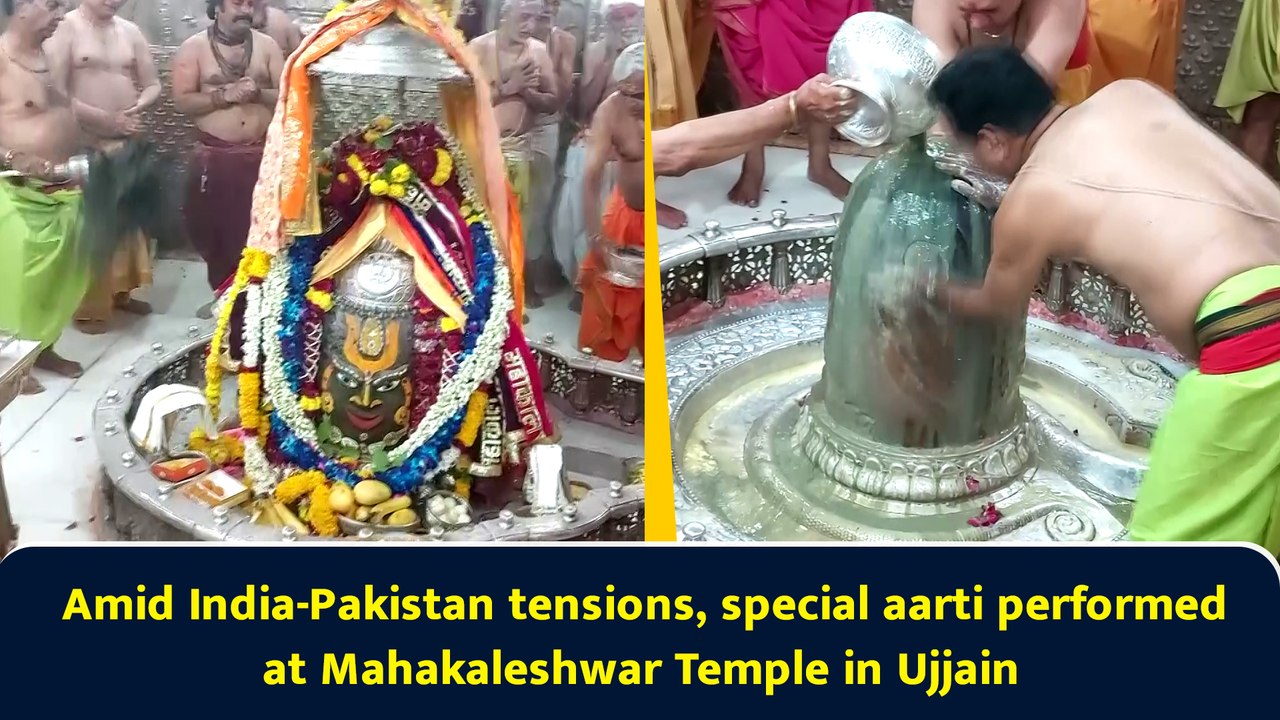 Amid India-Pakistan tensions, special aarti performed at Mahakaleshwar Temple in Ujjain