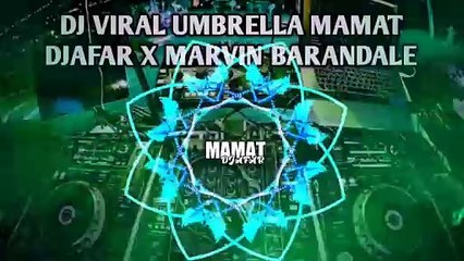 DJ VIRAL UMBRELLA🌴MAMAT DJAFAR X MAVIN BARANDALE 2024