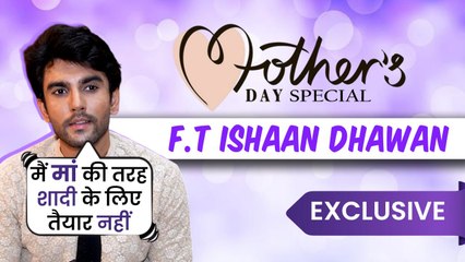 Doree 2 Fame Ishaan Dhawan ने Mother’s Day पर अपनी मां के बारे में बताई खास बातें | Exclusive