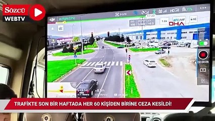 Trafikte son bir haftada her 60 kişiden birine ceza kesildi!