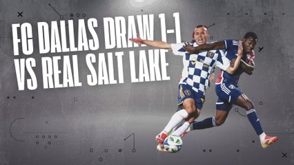 MLS: Paxton Pomykal Returns After 434 Days | FC Dallas Draws 1-1 vs Real Salt Lake | Julio Scores Again!