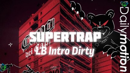 Light - Supertrap (LB Intro Dirty)