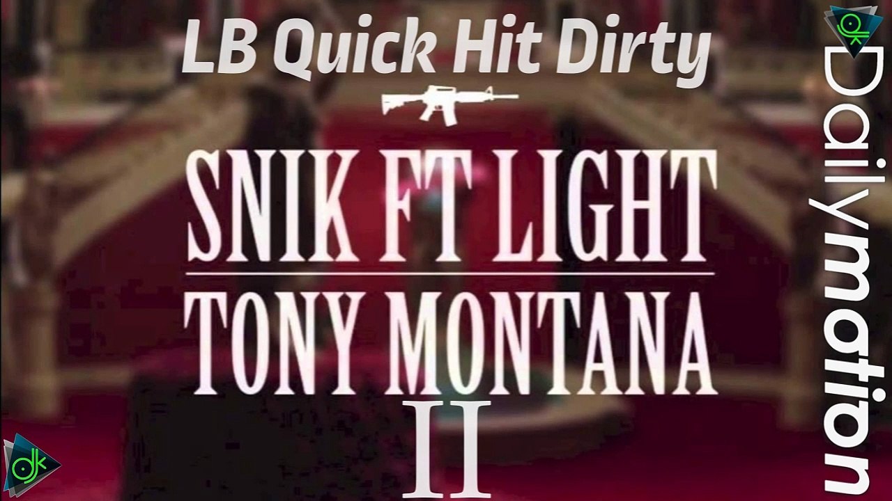 Light - Tony Montana II (LB Quick Hit Dirty)