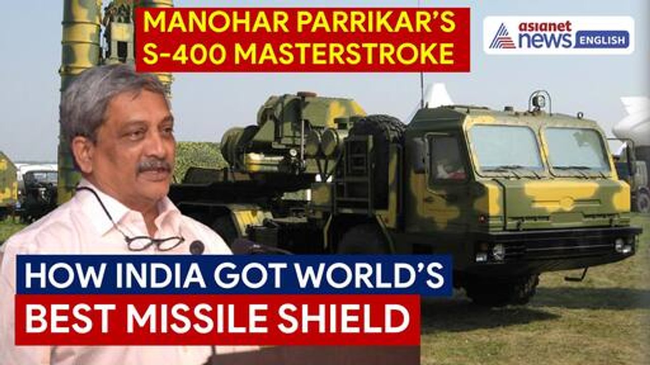 How Manohar Parrikar Secured S-400 for India - The Story Behind World’s Best Missile Shields | Indo-Pak War