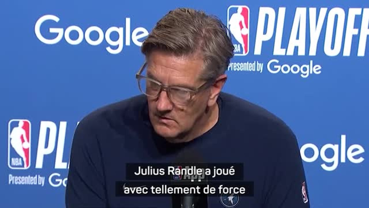 Timberwolves - Finch et Edwards soulignent le match "de haut niveau" de Randle