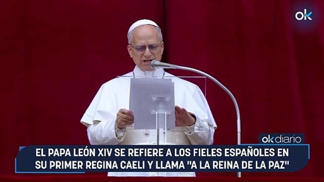 El Papa León XIV se refiere a los fieles españoles en su primer Regina Caeli y llama "a la reina de la paz"