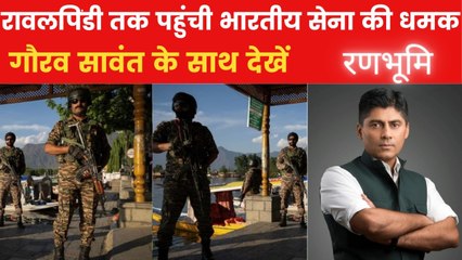 भारत का कड़ा प्रहार, घुटनों पर आया पाकिस्तान, देखें रणभूमि