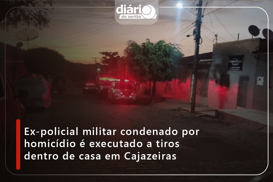 Ex-policial militar condenado por homicídio é executado a tiros dentro de casa em Cajazeiras