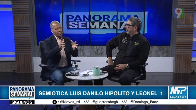Semiótica Luis, Danilo, Hipólito y Leonel | Panorama Semanal