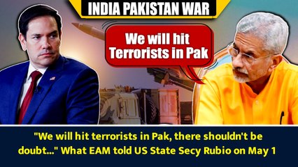 "We will hit terrorists in Pak, there shouldn't be doubt..." What EAM told US State Secy Rubio on May 1