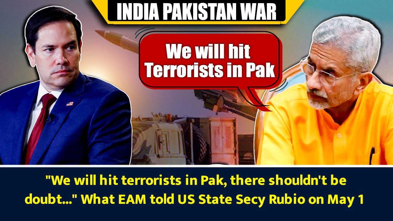 "We will hit terrorists in Pak, there shouldn't be doubt..." What EAM told US State Secy Rubio on May 1