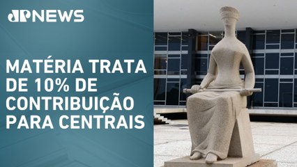 Supremo Tribunal Federal analisa ação sobre contribuição sindical