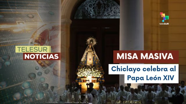 Perú celebra con Misa Multitudinaria al nuevo Papa León XIV