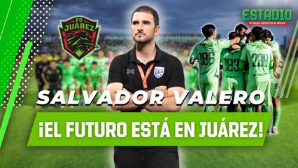 Salvador Valero: El cerebro detrás del éxito de FC Juárez Sub-23