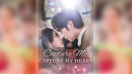 Capture Me, Capture My Heart - Full Movie