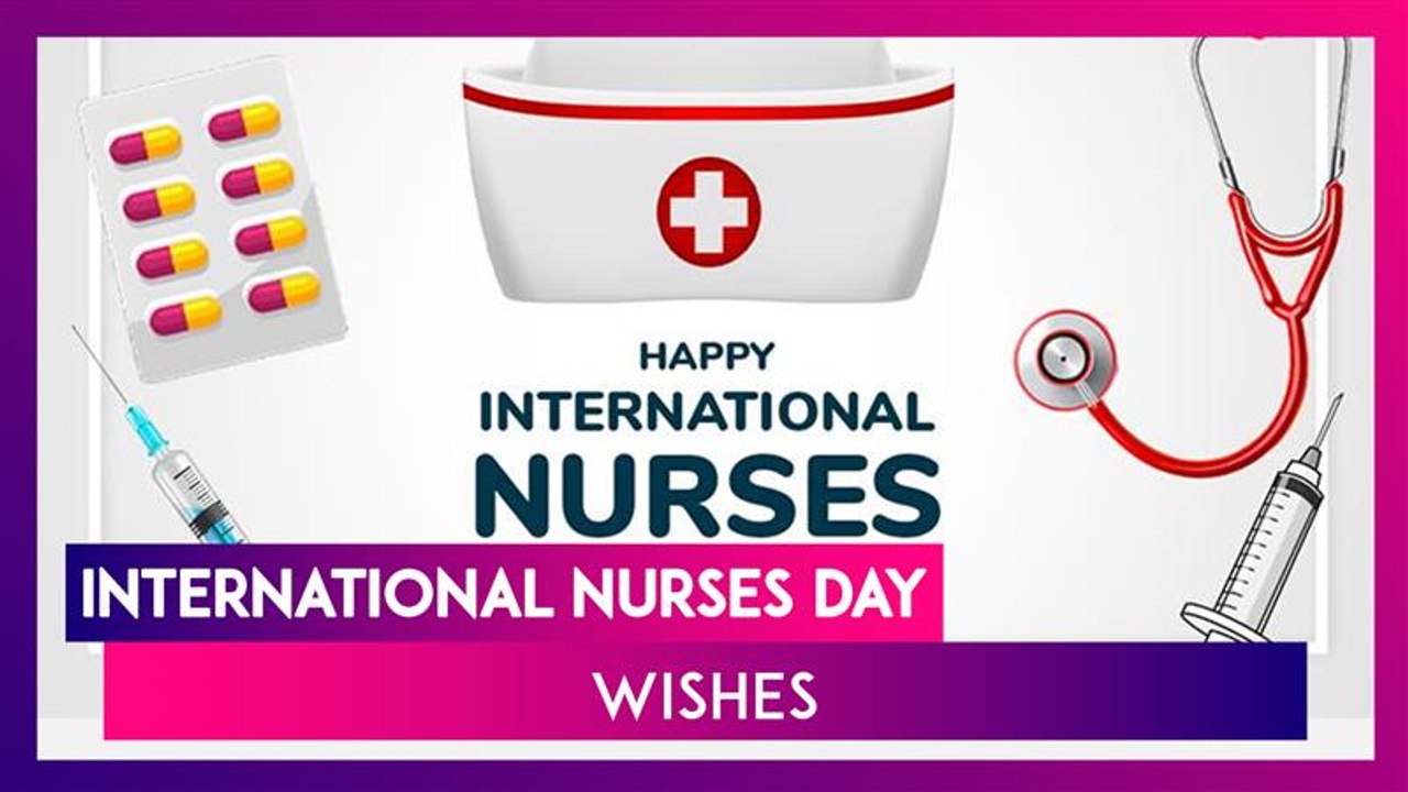 International Nurses Day 2025 Quotes, Messages & Greetings To Pay Tribute To The Frontline Warriors
