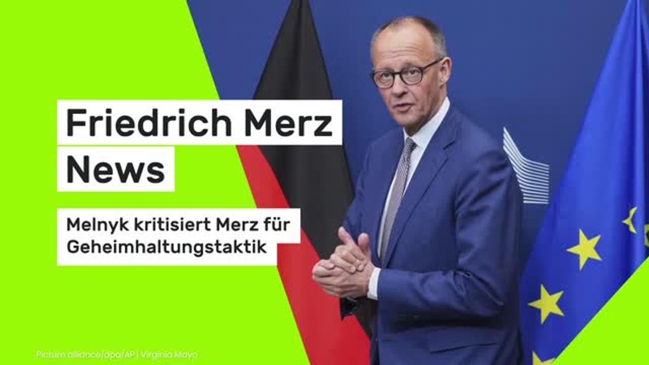 Friedrich Merz News: Melnyk kritisiert Merz für Geheimhaltungstaktik