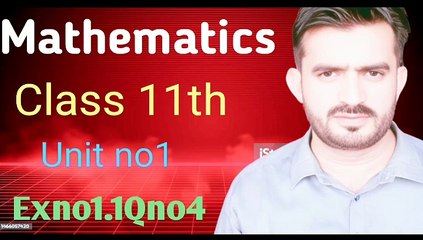 New book mathematics 2025 class11th.Unit no1Ecno1.1Qno4