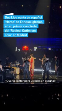 Dua Lipa canta en español 'Héroe', de Enrique Iglesias, en su primer concierto en Madrid del 'Radical Optimism Tour'