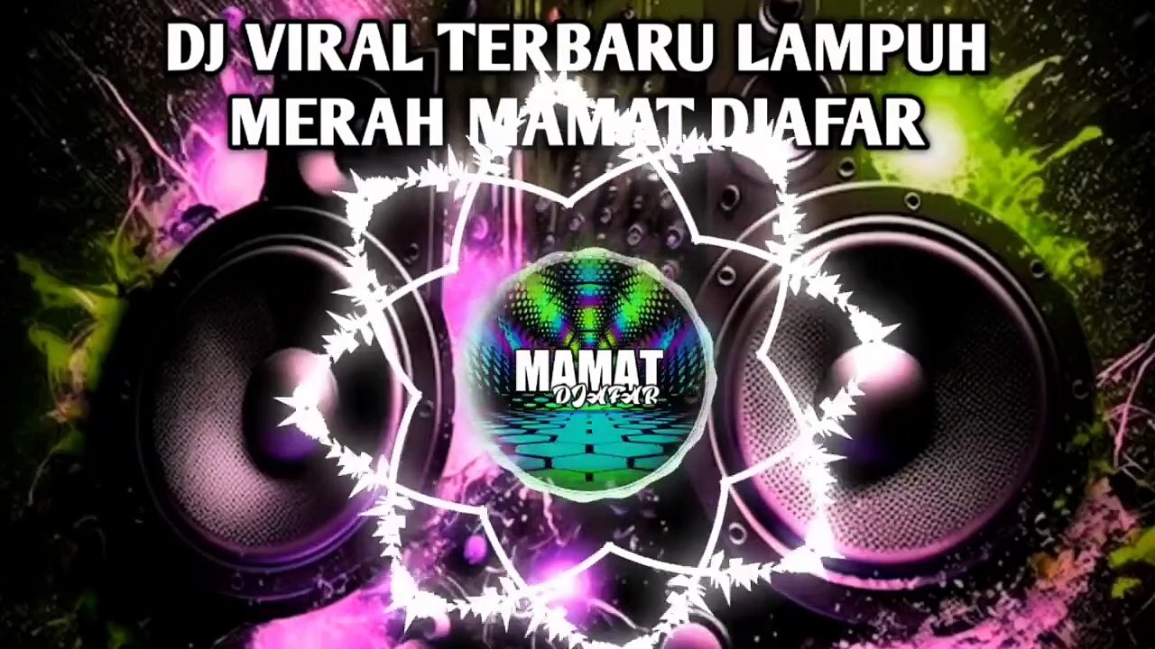 DJ VIRAL TERBARU LAMPUH MERAH🌴MAMAT DJAFAR 2025