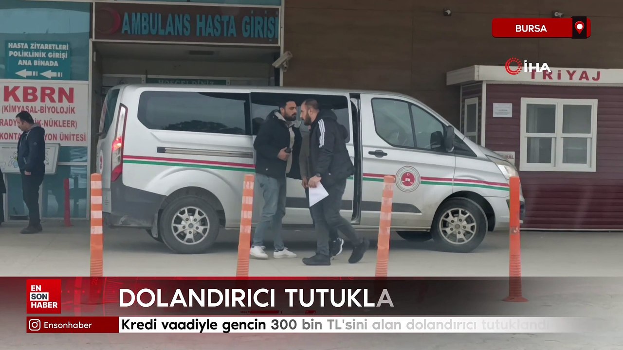 Bursa'da kredi vaadiyle gencin 300 bin TL'sini alan dolandırıcı tutuklandı