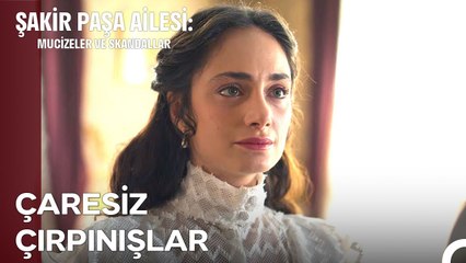 Aniesi ve Ruhunu Kemiren Korku - Şakir Paşa Ailesi; Mucizeler ve Skandallar 15. Bölüm (SEZON FİNALİ)