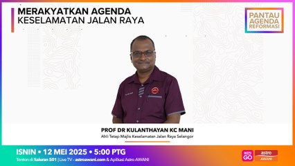 Pantau Agenda Reformasi: Merakyatkan agenda keselamatan jalan raya