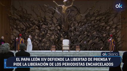 El Papa León XIV defiende la libertad de prensa y pide la liberación de los periodistas encarcelados