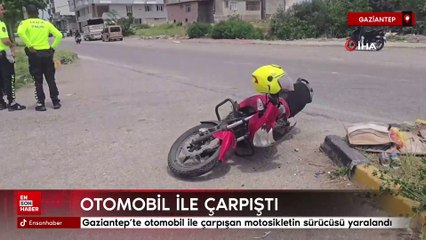 Gaziantep'te otomobil ile çarpışan motosikletin sürücüsü yaralandı