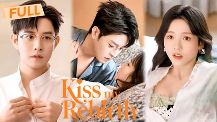 [MULTI SUB] Kiss My RebirthFullDivorced the cheat, married his brother for revenge - Drama Zone